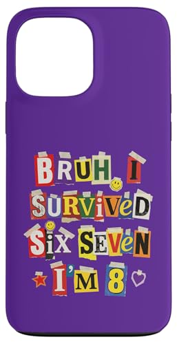 Bruh I Survived Six Seven I'm 8�� �g����m�[�g �X�}�z�P�[�X iPhone 13 Pro Max �p