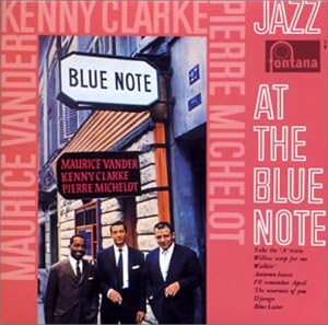 MAURICE VANDER PIERRE MICHELOT KENNY CLARKE - Jazz At The Blue Note - CD