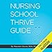 Nursing School Thrive Guide
