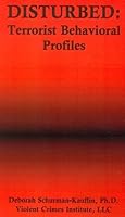 Disturbed: Terrorist Behavioral Profiles 0615234003 Book Cover