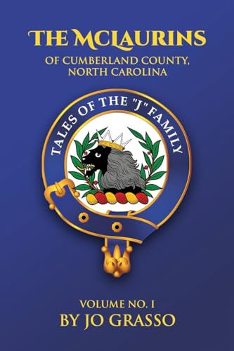 Stories Of The McLaurins Of Cumberland: County North Carolina And Associated Families