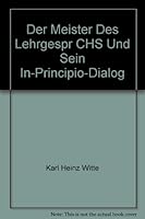 Der Meister Des Lehrgesprächs Und Sein In-Principio-Dialog: Ein Deutschsprachiger Theologe Der Augustinerschule Des 14. Jahrhunderts Aus Dem Kreise De 3484890959 Book Cover