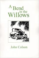 A Bend in the Willows 0805950001 Book Cover