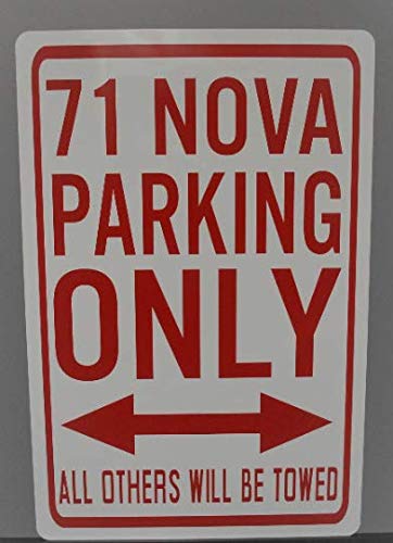 1971 71 NOVA PARKING ONLY METAL STREET SIGN 12x18 FITS CHEVROLET CHEVY II COPO 327 396 427 GASSER SUPER SPORT SS RACING HOT ROD MUSCLE CAR BAR SHOP