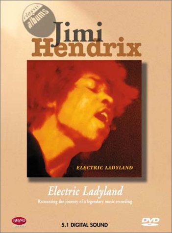 Classic Albums - Jimi Hendrix Electric Ladyland