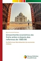 Crescimento econômico da Índia antes e depois das reformas de 1985-90 (Portuguese Edition) 6206758338 Book Cover