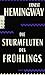 Produktbild Die Sturmfluten des Frühlings: Ein romantischer Roman zu Ehren des Verschwindens einer großen Rasse