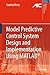 Model Predictive Control System Design and Implementation Using MATLAB&reg; (Advances in Industrial Control)