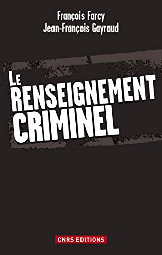 Télécharger Le Renseignement criminel (SOCIO/ANTHROPO) livre En ligne