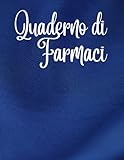 Quaderno di Farmaci: Registro dei farmaci giornalieri di 52 settimane |...