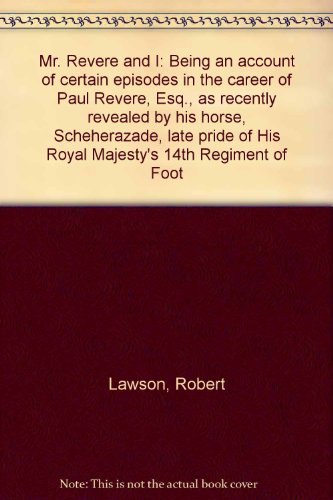 Mr. Revere and I: Being an account of certain e... B0007I64GO Book Cover