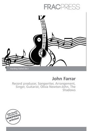 John Farrar: Record producer, Songwriter, Arrangement, Singer, Guitarist, Olivia Newton-John, The Shadows