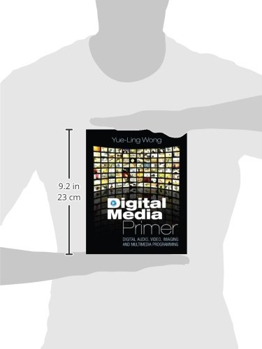 Digital Media Primer: Digital Audio, Video, Imaging and Multimedia Programming: United States Edition