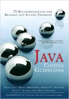 Java Coding Guidelines: 75 Recommendations for Reliable and Secure ...