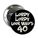 CafePress 40Th Birthday Lordy Lordy 2.25 Button 2.25