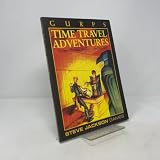 Gurps Time Travel Adventures (Voyages Through History...and Beyond!)