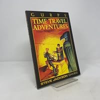GURPS Time Travel Adventures: Voyages Through History... And Beyond! 1556342349 Book Cover