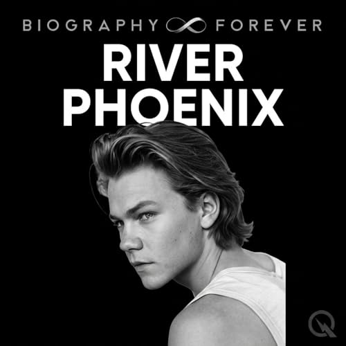 River Phoenix - Biography Forever cover art