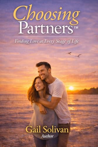 Choosing Partners™: Finding Love at Every Stage of Life (How