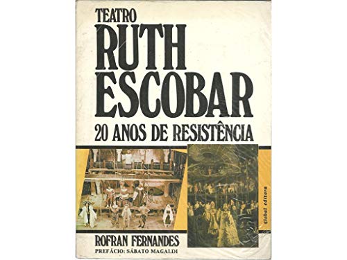 Teatro Ruth Escobar. 20 Anos De Resistência