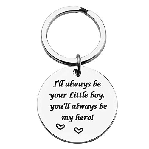 Fathers Day Gift Keychain I'll always be your little boy. You will always be my hero