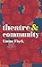 Theatre & Community (Theatre And)