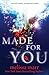 Made for You