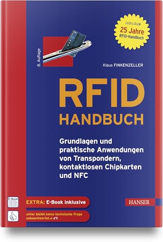 RFID-Handbuch: Grundlagen und praktische Anwendungen von Transpondern, kontaktlosen Chipkarten und NFC