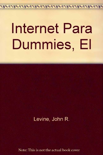 Internet Para Dummies, El (Spanish Edition) [Spanish] 9580433070 Book Cover