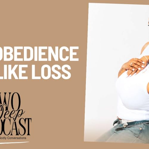Season 1, Episode 2: When Obedience Feels Like Loss