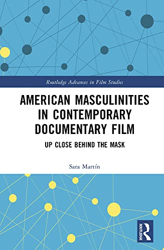 Analyse American Masculinities in Contemporary Documentary - 2