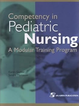 Loose Leaf Competency in Pediatric Nursing: A Modular Training Program Book