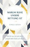 Warum Ruhe unsere Rettung ist: Stell dir vor, du tust nichts und die Welt dreht sich weiter (Ruhe und Achtsamkeit 1)