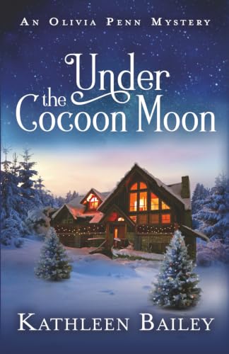 Under the Cocoon Moon: An Olivia Penn Mystery (The Olivia
