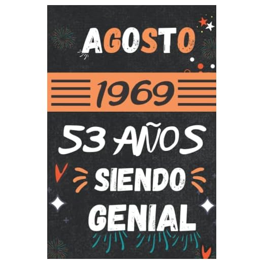 CUADERNO, AGOSTO 1969, 53 Años Siendo Genial: Regalo de 53 cumpleaños para mujeres y hombres, ideas de 53 cumpleaños... un cumpleaños... divertido, ... regalo de 53 cumpleaños para él/ella.