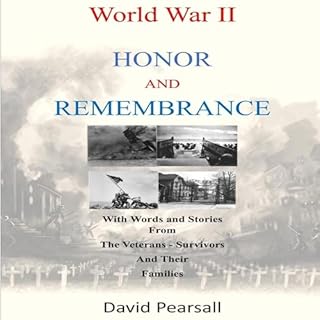World War II &ndash; Honor and Remembrance Audiobook By David Pearsall cover art