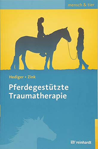 Preisvergleich Produktbild Pferdegestützte Traumatherapie (mensch & tier)