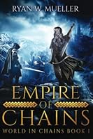 Empire of Chains 1546523383 Book Cover