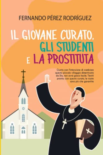 Il Giovane curato, gli studenti e la prostituta (Italian Edition)