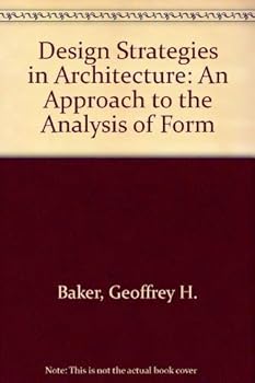 Design Strategies in Architecture: An Approach to the Analysis of Form