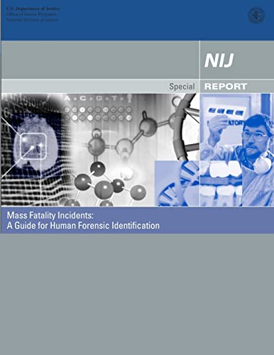 Mass Fatality Incidents: A Guide for Human Forensic Identification