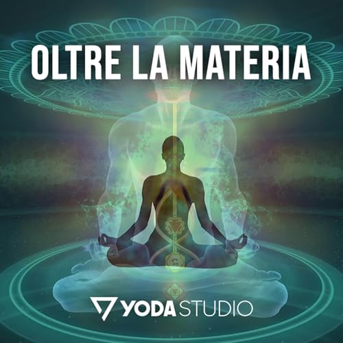 Page de couverture de Oltre la Materia – Viaggio nella Consapevolezza