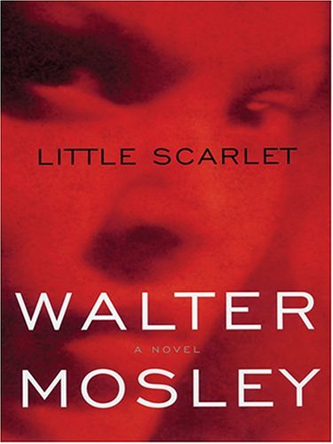 Little Scarlet: An Easy Rawlins Mystery