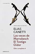 Las voces de Marrakech | El Testigo Oidor (Obra completa Canetti 6) (Contemporánea)
