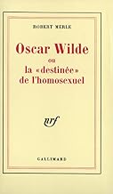 Oscar Wilde Ou La ” Destinée ” De L’homosexuel