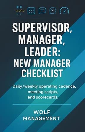 Supervisor, Manager, Leader: New Manager Checklist: Daily/weekly ...
