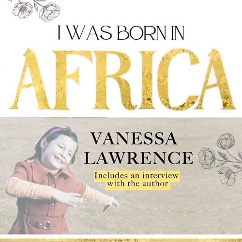 I Was Born in Africa by Vanessa Lawrence episode artwork
