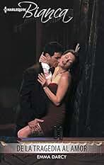 De la tragedia al amor (Bianca)