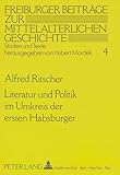 umkreis karte  Literatur und Politik im Umkreis der ersten Habsburger: Dichtung, Historiographie und Briefe am Oberrhein: Dichtung, Historiographie und Briefe am ... Geschichte / Studien und Texte, Band 4)