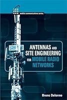 Antennas and Site Engineering for Mobile Radio Networks 1608077039 Book Cover